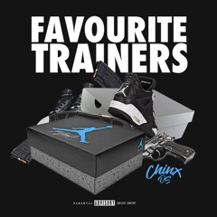 Favourite Trainers - Chinx (Remix)