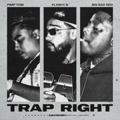 Trap Right (feat. Big Sad 1900)