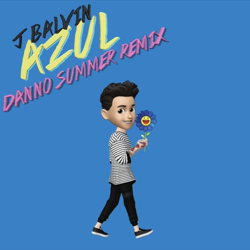 J Balvin - Azul (Danno Summer Remix)[BOOTLEG]