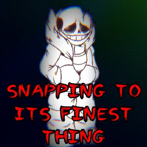 Snapping to its Finest thing (Cover)