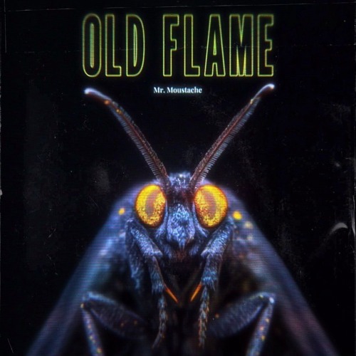 Mr. Moustache - Old Flame