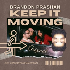 Brandon Prashan - Keep It Moving