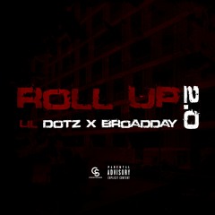 #HRB Lil Dotz X Broadday #ActiveGxng - Roll Up 2.0 (Remastered)