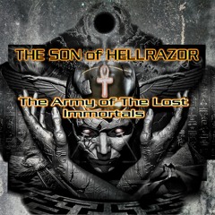 THE SON Of HELLRAZOR ... The Army Of The Lost Immortals