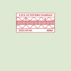 Live at Studio Namsan : SIRS (Sep 2025)