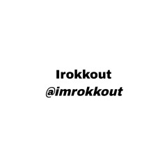IROKKOUT [@imrokkout] PLAYLIST ᕯ