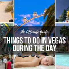 Best Fun Things To Do During The Day In Las Vegas Tours Reviews