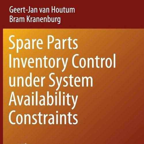 Read ebook [PDF] Spare Parts Inventory Control under System Availability Constraints