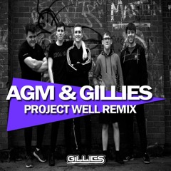 AGM & Gillies - Project Well (FREE DOWNLOAD)