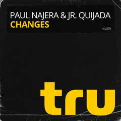 Paul Najera & Jr. Quijada - Changes