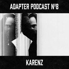 ADAPTER PODCAST 008 - KARENZ