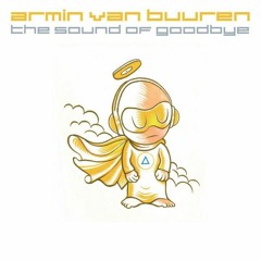 Armin Van Buuren - The Sound Of Goodbye (Kinetica Remix)
