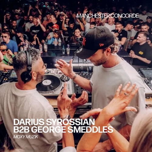DARIUS SYROSSIAN b2b GEORGE SMEDDLES (5hr set) | MOXY under the CONCORDE