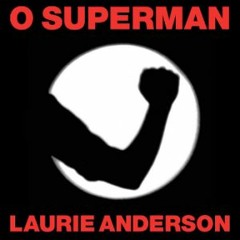 O Super Man / Laurie Anderson. Bootleg Evol 1