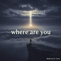 Where Are You