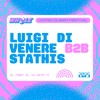 LUIGI DI VENERE B2B STATHIS DJ mix artwork - Electronic music tracklist cover image