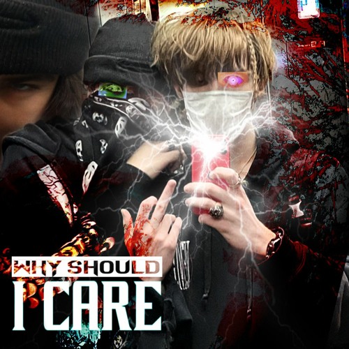 WHY SHOULD I CARE