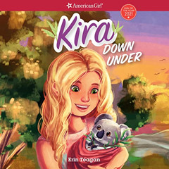 DOWNLOAD KINDLE 💚 Kira Down Under: American Girl: Girl of the Year (TM): Kira, Book