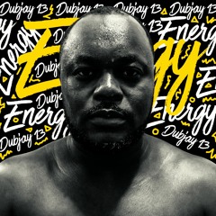 Dubjay 13 - Energy [Dancehall 2020]