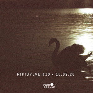 Ripisylve #10 w/ Xuri Mae