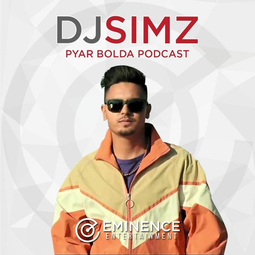 DJSIMZ - Pyar Bolda Podcast