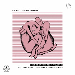 Kamilo Sanclemente - Love Is Within Feat. Velveta (Original Mix)