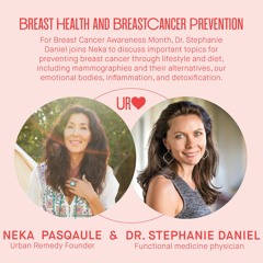 Breast Health - Neka Pasquale talks with Dr. Stephanie Daniel