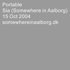 Portable (Context, Background Records) at Sia (Somewhere in Aalborg), 15 Oct 2004