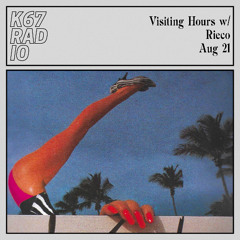 Visiting Hours w/ Rieco @ K67 Radio 21.8.2025