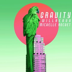 Gravity feat. Michelle Rocqet
