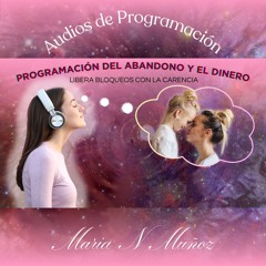 PROGRAMACIÓN DEL ABANDONO Y EL DINERO