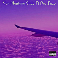 Slide -Von Montana X Dee