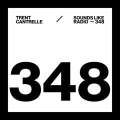 TRENT CANTRELLE - SOUNDS LIKE RADIO SLR348