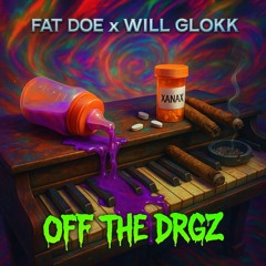 OffTheDRGZ feat. WillGlokk