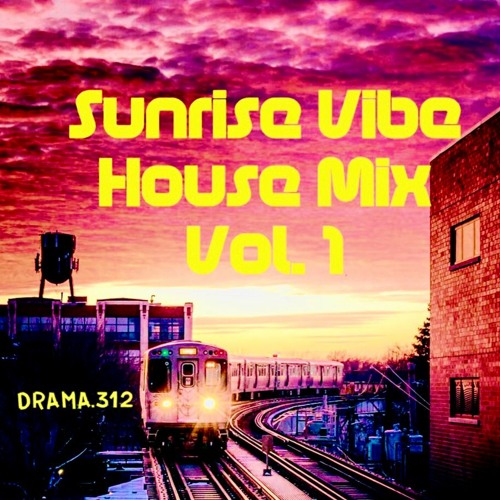 SunRise Vibe Vol. 1 - House Mix