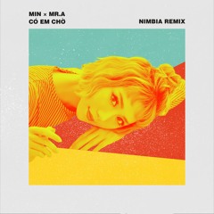 Có Em Chờ (feat. Mr A) [NIMBIA Remix)