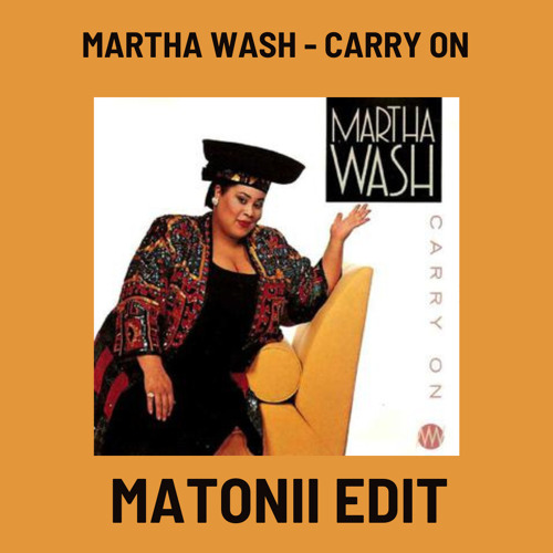 Carry On (Matonii Edit) - Martha Wash [FREE DL]