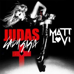 JUDAS - Lady Gaga, Reload ( MATT LOVI - EditMash) FREE DOWNLOAD