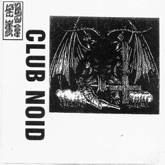 CLUB NOID - "ACID IS COMMITMENT" [117-00]