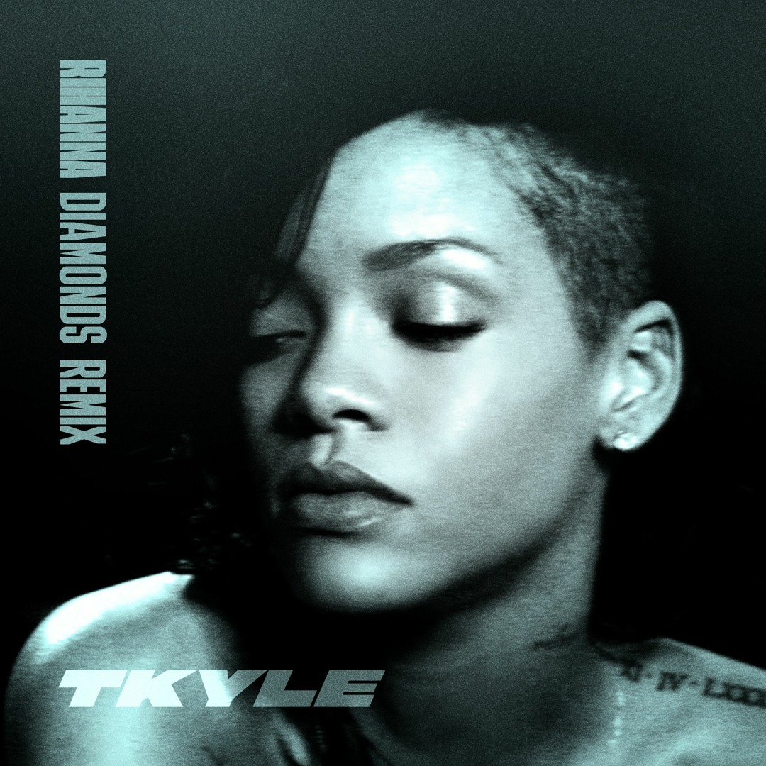 Stream Rihanna - Diamonds (T. Kyle Extended Remix) by T. Kyle