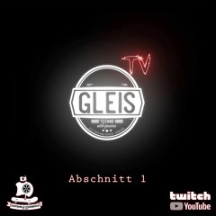 GLEIS TV - Abschnitt 1