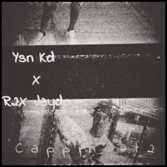 Ysn Kd Ft. R2X Jaydo - Cappin Pt2