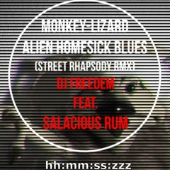 Monkey-Lizard Alien Homesick Blues (Street Rhapsody Remix)