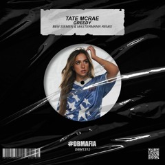 Tate McRae - Greedy (Ben Siemen & Mastermann Remix) [BUY=FREE DOWNLOAD]