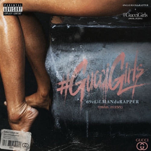 69eLiLMANdaRAPPER + #GucciGirls (Prod. Puzny)