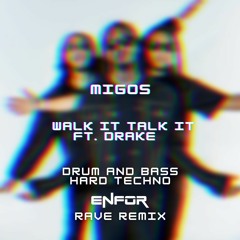 Migos - Walk It Talk It Ft. Drake (ENFOR Remix) DRUM AND BASS - HARD TECHNO