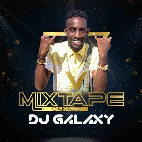 Sakaje Mixtape By DJ Galaxy [Support By DJ PLC]