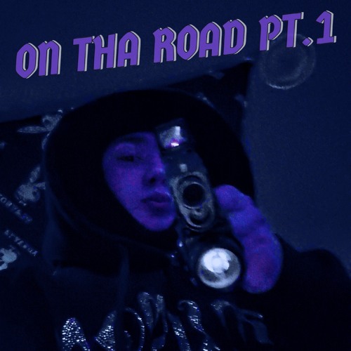 ON THA ROAD PT.1