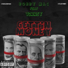 Bobby Mac - ‘Gettin Money’ Feat. Vinney