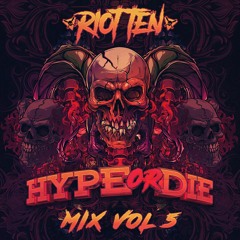 HYPE OR DIE! Mix Vol 5